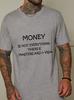 Money Isnt Everything Unisexs Simple Loose Fashionable Pure Cotton Tshirt