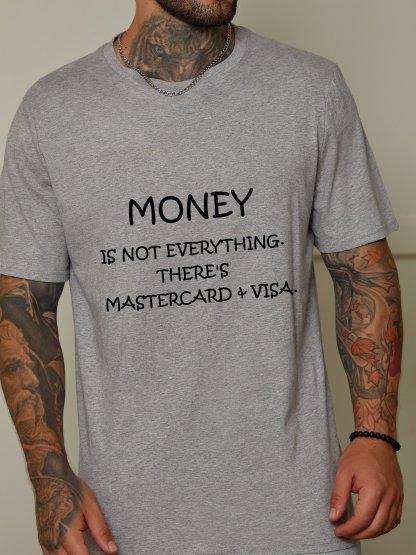 Money Isnt Everything Unisexs Simple Loose Fashionable Pure Cotton Tshirt