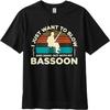 Casual Tee Street Wear Women O Neck T Shirt Vintage I Just Want To Blow And Hang Out With My Bassoon Comfort Unisex Teeshirt