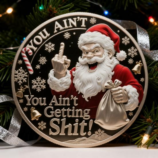 You Ain't Getting Shit Coin Funny Santa Claus Middle Finger Coin Novelty Metal Christmas Commemorative Challenge Coin Gag Gift for Friends