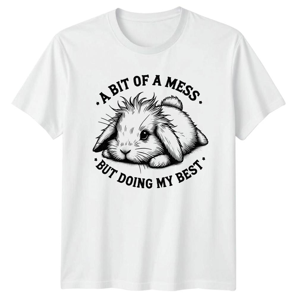 Funny Bunny A Bit Of A Mess But Doing My Best Animal Pun TShirt S