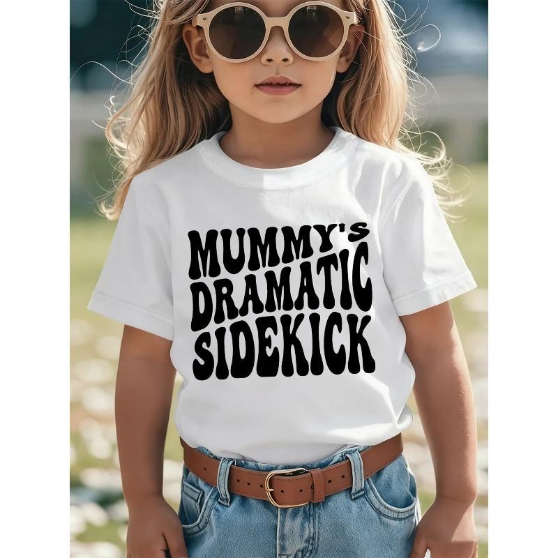 European sizes Summer Fashion Short-Sleeve T-Shirt for Girls Featuring The Phrase  MUMMY S DRAMATIC SIDEKICK  with a Easy Letter Print 110