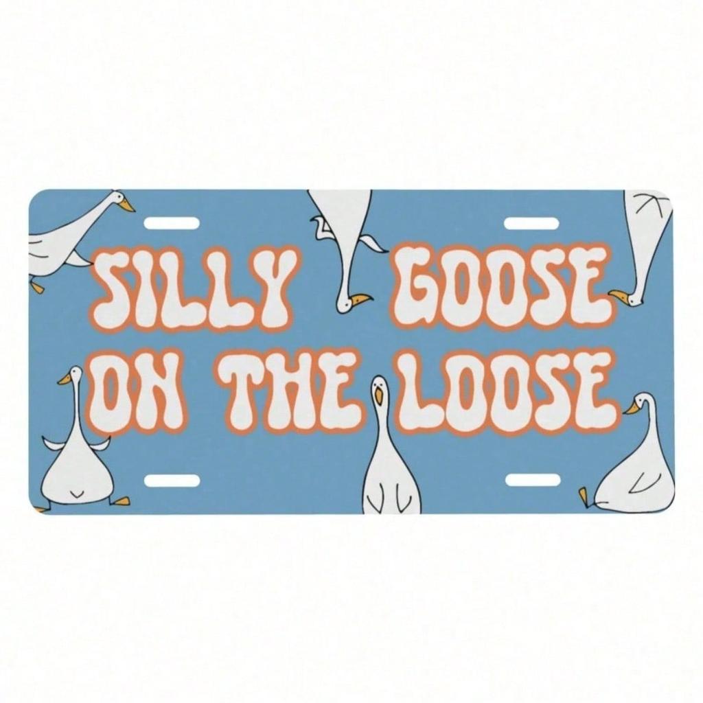 Silly Goose 6x12 Novelty License Plate, Funny Aluminum Car Tag with Playful Design