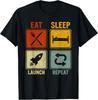 Sarcastic Retro Design For Men Women Eat Sleep Launch Repeat T-Shirt Unisex T-Shirt