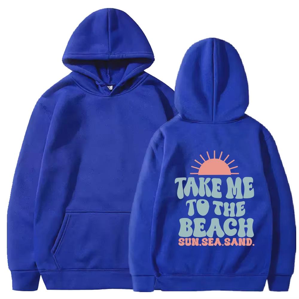 Women Funny TAKE ME TO THE BEACH Art Letter Print Hooded Men Women Prevalent Hoodies Oversized Sweatshirt Female Pullover
