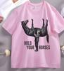 Hold Your Horses TShirt Funny Meme Graphic Tee Internet Humor Short Sleeve Round Neck Printed Tshirt Male Clothing Streetwear