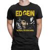 Koszulki Ed Gein Męskie 100% Bawełna Codzienne Koszulki Okrągły Dekolt T-shirty Krótki Rękaw Nowość
