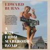 A Kid From Marlboro Road by Edward Burns Hardback Book 9781644214077