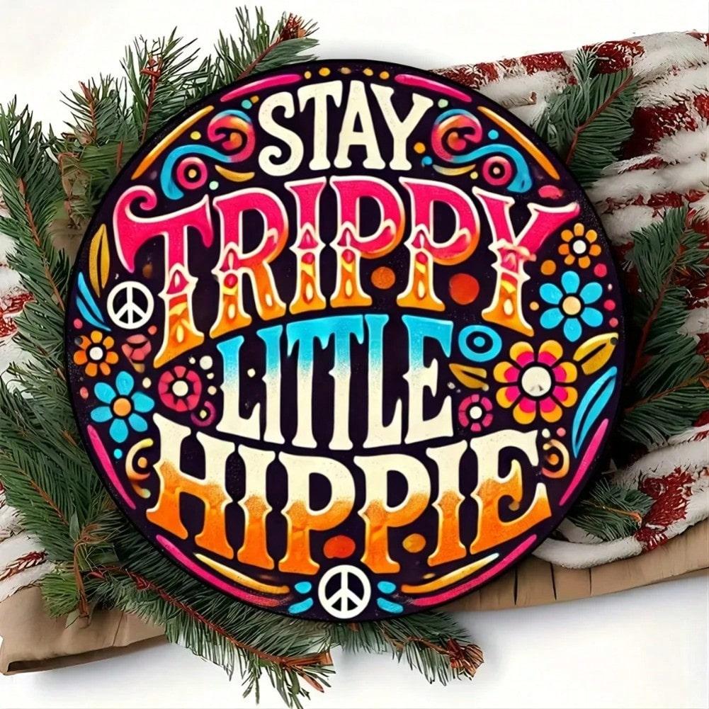 Оставайся маленькой хиппи Круглая алюминиевая табличка Арт-резьба Декор Подарок 20x20