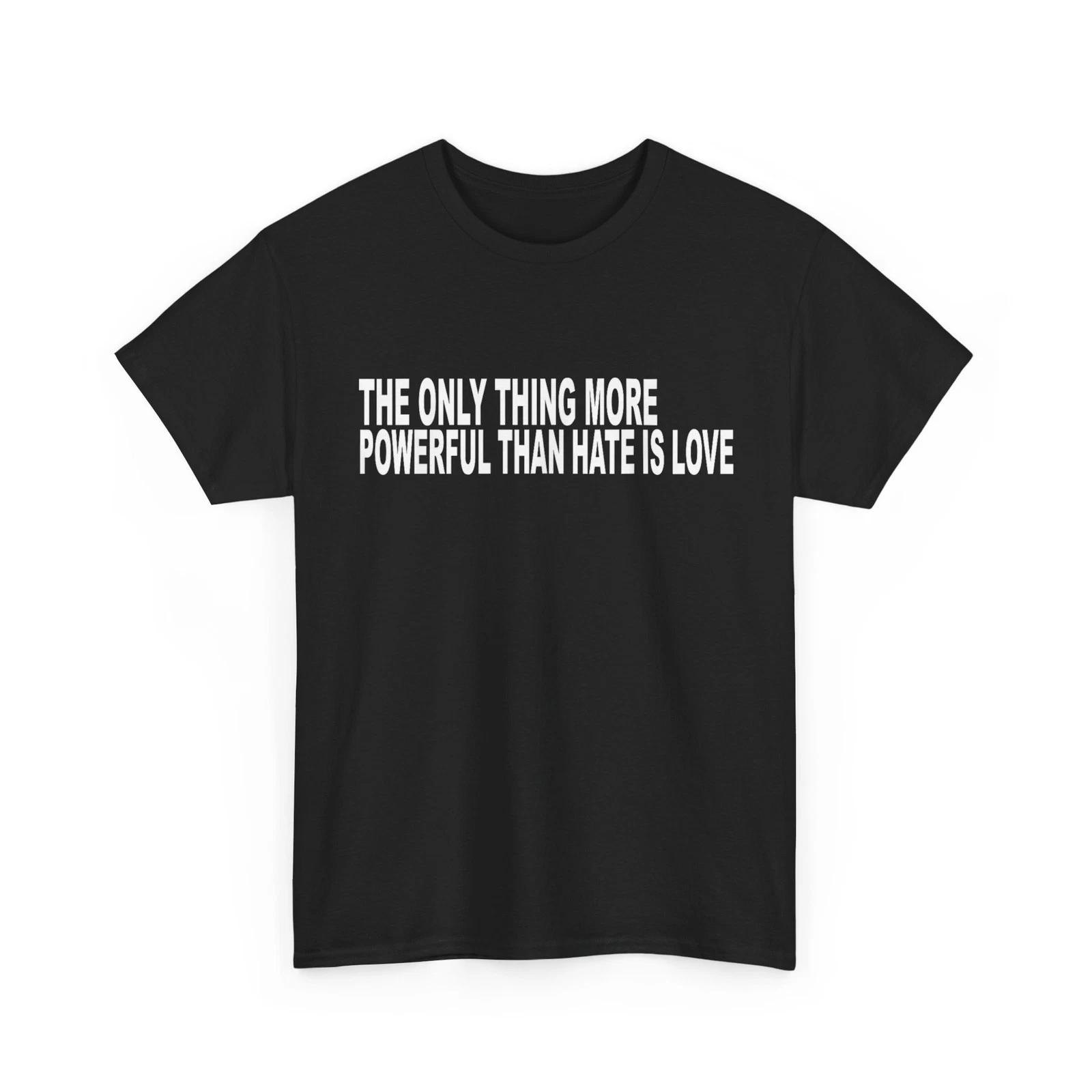Единственное, что сильнее ненависти, — это любовь Футболка M
