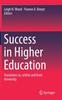 The Success In Higher Education : Transitions To, Within and from University Book