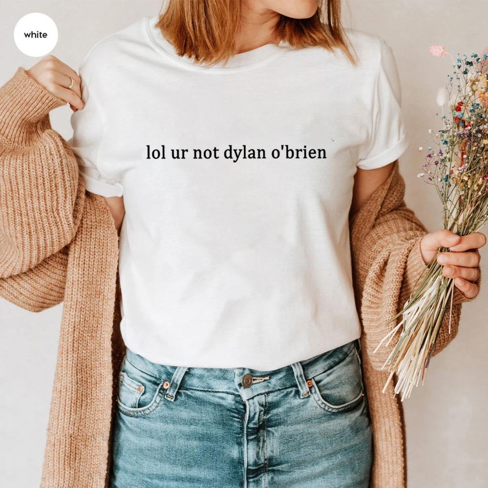 Lol Ur Not Dylan Obrien Shirt Unisex Teen Wolf Stiles Stilinski Tshirt Short Sleeve Funning Sayings Tees Stilinski 24 Tops