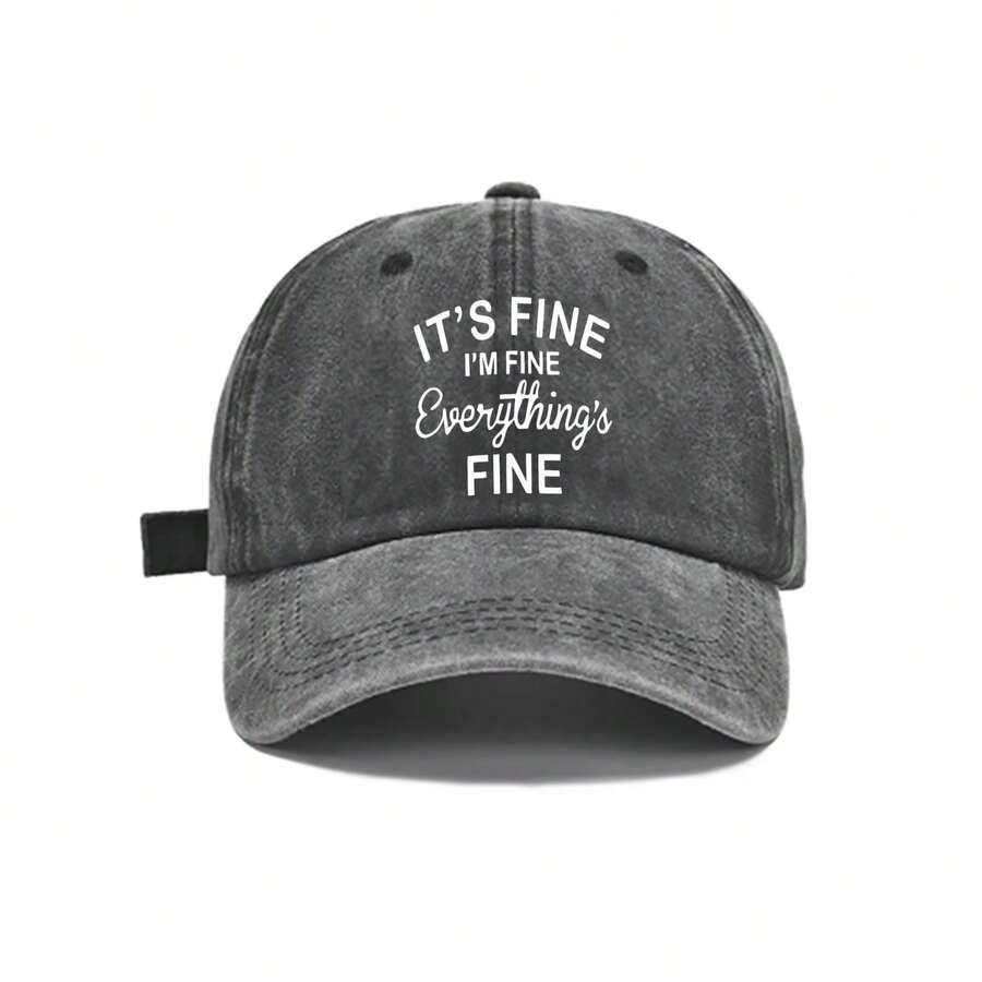 Washed Cotton Baseball Cap With Its Fine Im Fine Everythings Fine Print Adjustable Back Casual Outdoor Sun Protection Hat