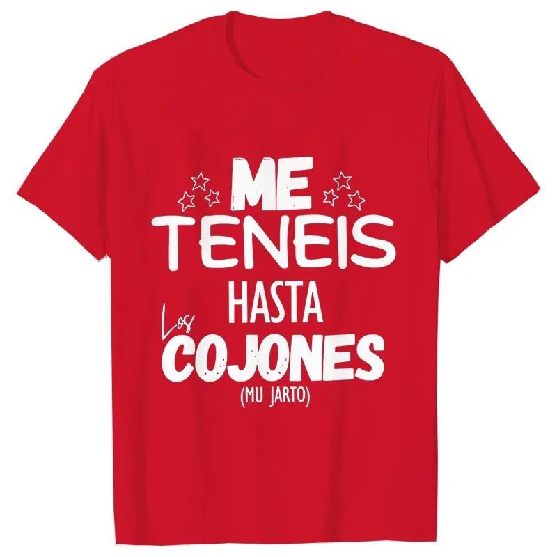 Lustige spanische Phrasen Witze T-Shirts Du hast mich bis zu den Eiern Streetwear Unisex Weich Damen Herrenbekleidung Kurzarm T-Shirts