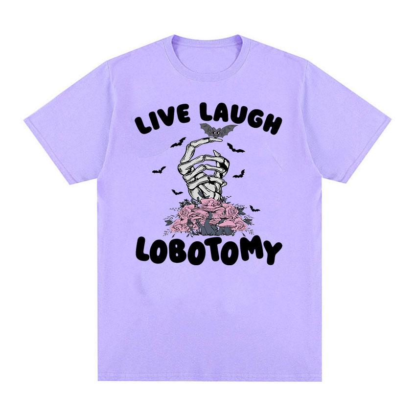 

Live Laugh Lobotomy Забавная футболка с мемами для мужчин и женщин, винтажная модная футболка с коротким рукавом, топы, повседневная футболка большого размера из 100% хлопка