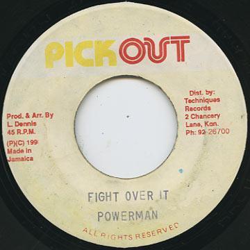

7inch Record POWERMAN - Fight Over It NONE Pickout 1990 Jamaica Reggae, Ska & Dub Used