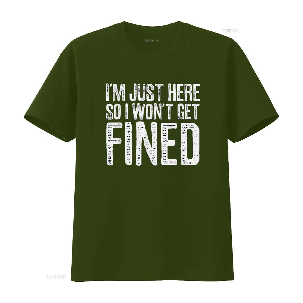 I m Just Here So Won t Get Fined Shirt Funny Sports vintage Washed graphic Top For Everyday Wear Versatile homme streetwear