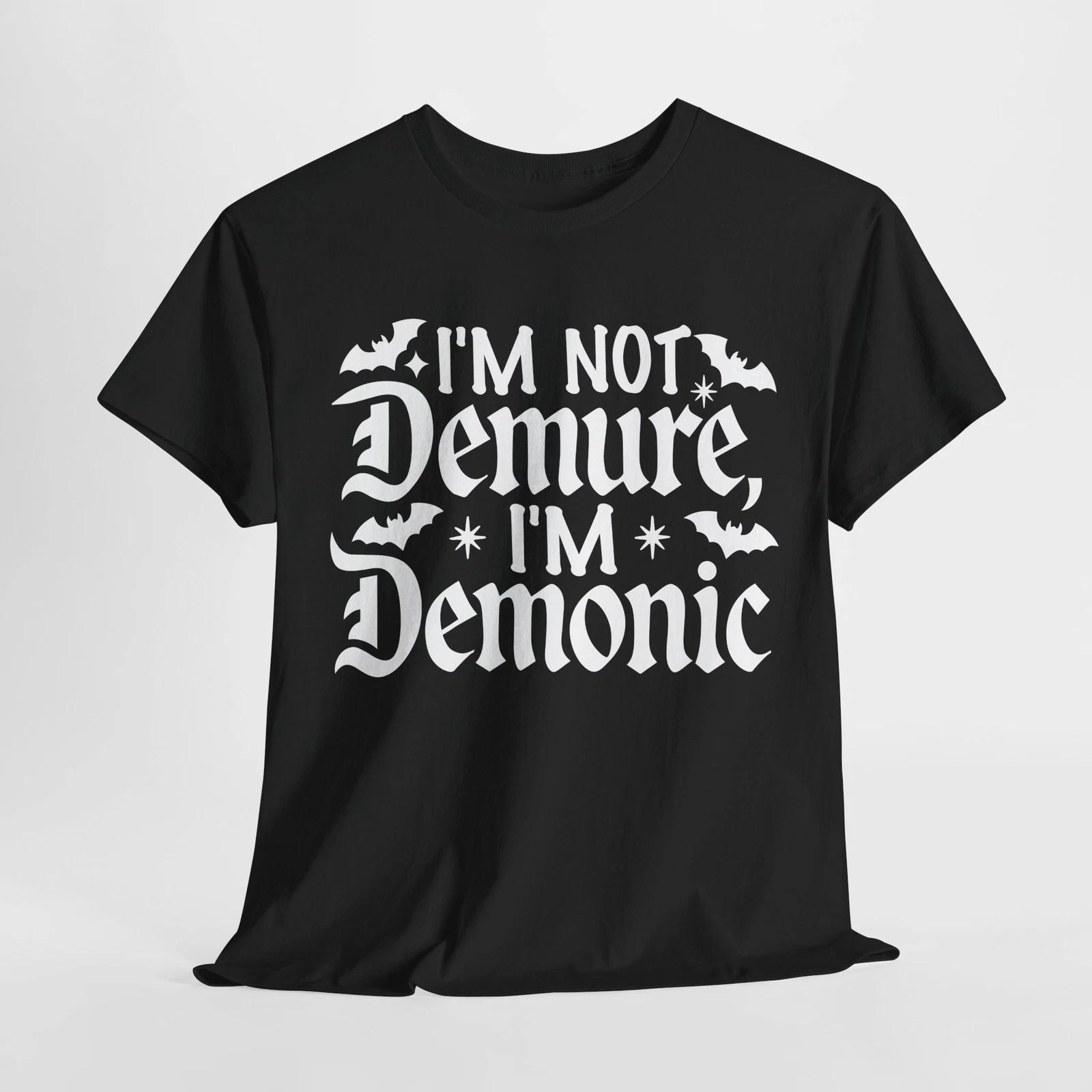 Spells & Potions T-Shirt | Im Not Demure Im Demonic Shirt S