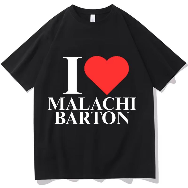 

I Love Malachi Barton T-shirt Short Sleeve Men/Women Tshirts Street Wear Casual 2026 Song Print Summer Unisex Pure Cotton Tops 5XL різнокольоровий