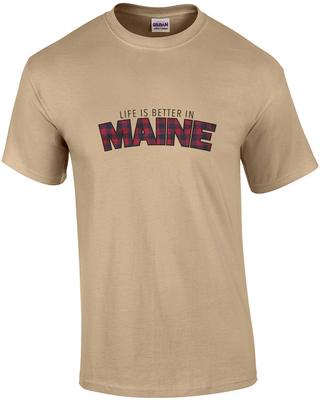 Life Is Better In Maine - Maine T-shirt