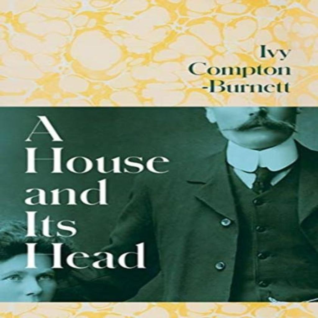 A House and Its Head by Ivy ComptonBurnett Paperback Book 9781911590392