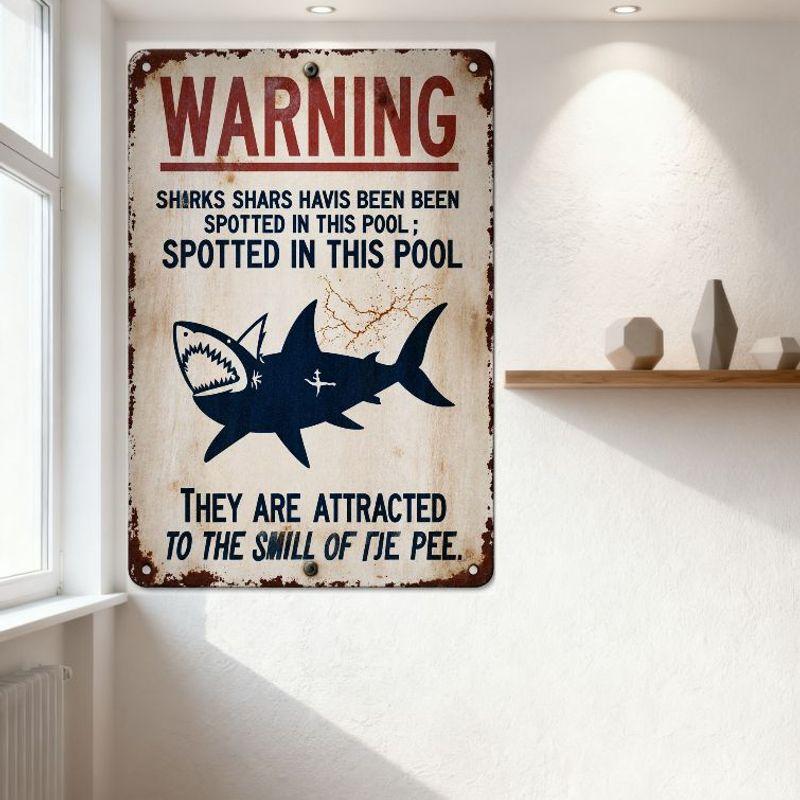 Vintage Weathered Metal Warning Sign, Sharks Spotted (Typos) with Shark Graphic, Humorous 'Smell of Pee' Warning for Pool Decor,