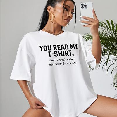 That'S Enough You Read My T-shirt Cotton Woman T-Shirts Outdoor Daily T-Shirts Street Creativity T-Shirt Hip-Hop Casual T-shirt