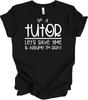 I'm a Tutor - Let's Save Time & Assume I'm Right T-Shirt Gift