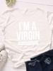 I'm A Virgin Print Women T Shirt Short Sleeve O Neck Loose Women Tshirt Ladies Tee Shirt Tops Clothes Camisetas Mujer