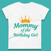 Mommy Of The Birthday Girl Womens T-Shirt Mens Tops Tees Unisex