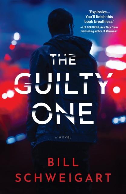 The Guilty One by Bill Schweigart Hardback Book 9781639102464