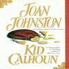 Kid Calhoun by Joan Johnston Paperback Book 9780440212805