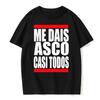 2026 Men's ME DAIS ASCO CASI TODOSi English Print Satirical Harajuku 100% Pure Cotton T-shirt Casual Top