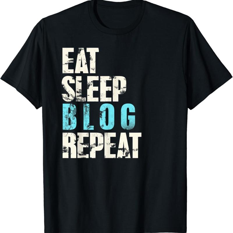 Eat Sleep Blog Repeat Motivational Blogging T Shirt S