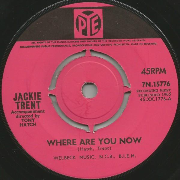 7inch Record JACKIE TRENT - Where Are You Now 7N15776 PYE 1965 UK Pop Used