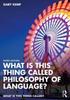 The What Is This Thing Called Philosophy of Language? Book