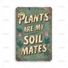 Vintage Garden Art Poster Metal Tin Sign Plants Are My Soil Mates Posters Metal Signs for Backyard Home Wall Decor Accessories