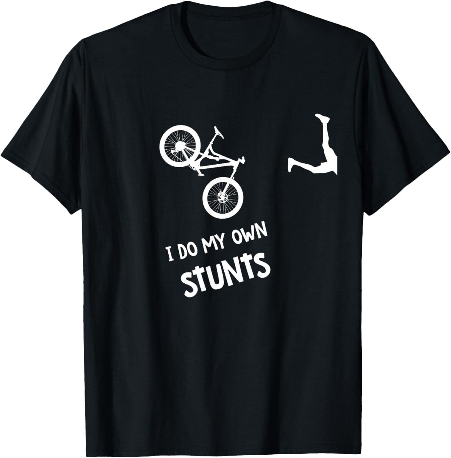 I Do My Own Stunts Mountain Bike Shirt Funny MTB Tee Gift Unisex T-Shirt XXL