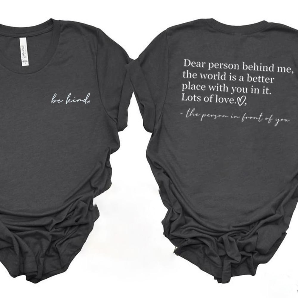 Be Kina T-Shirt Dear Person Behind Me Shirt Mental Health Shirts Aesthetic Motivational Tee Unisex T-Shirt Short Sleeve Tops