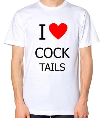 I Love Cock Tails T-Shirt Funny Cocktail Tee Top