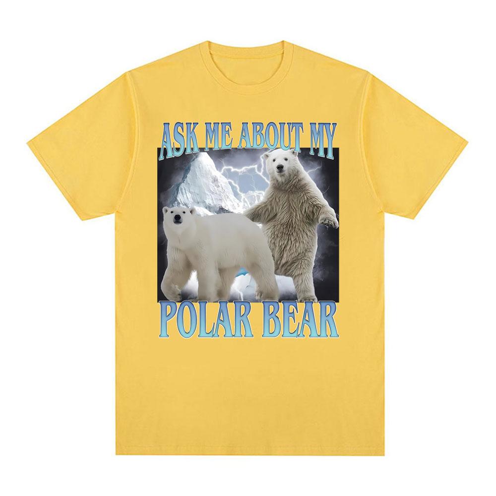 Ask Me about My Polar Bear Funny Polar Bear Tshirt Unisex Women Fashion Classic Tee Shirt Streetwear Summer ONeck Cotton T Shirts