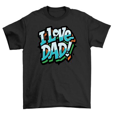 I Love Dad Bold - Boldly Declare Your Love for Dad! A Funny T-Shirt Mens Womens Tees Top, Unisex Prin