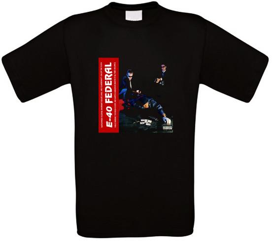 E-40 Federal Rap Hip Hop T-Shirt All Sizes XXXXL