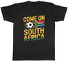 Come On South Africa Supporter Football Fan Unisexs TShirt Tee Gift Top
