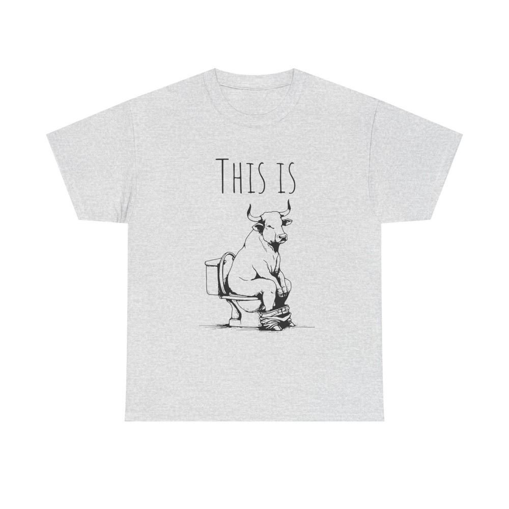 This Is Bull Funny Graphic T Shirt S-5XL NEW Unisex Heavy Cotton Tee Unisex T-Shirt XXL