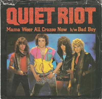 7inch Record QUIET RIOT  Mama Weer All Crazee Now  Bad Boy ZS404505 Epic 1984 Canada Rock Used