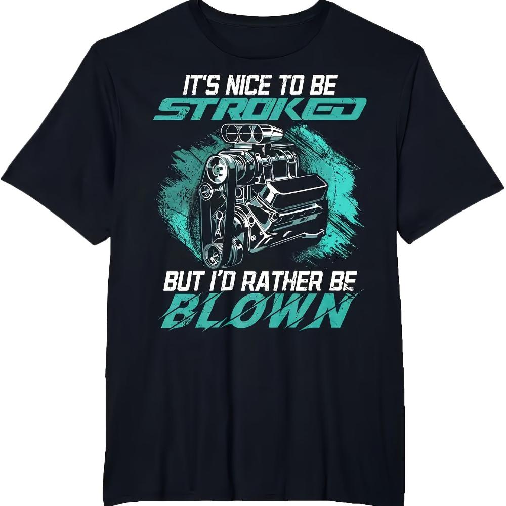 MenS Funny Racing TShirt ItS Nice To Be Struck But Id Rather Be Blown Graphic Tee Black Shirt with Turquoise Accents S