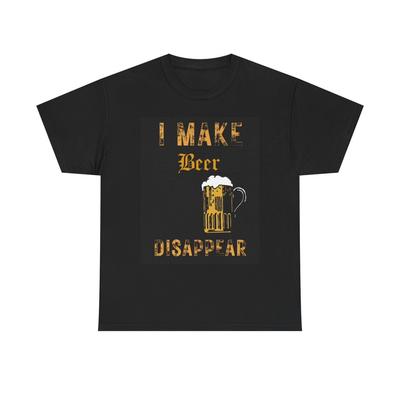 I Make Beer Disappear Graphic T Shirt Funny Beers Garage Unisex Heavy Cotton Tee