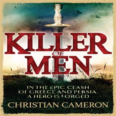 Killer of Men by Christian Cameron Paperback Book 9780752883939