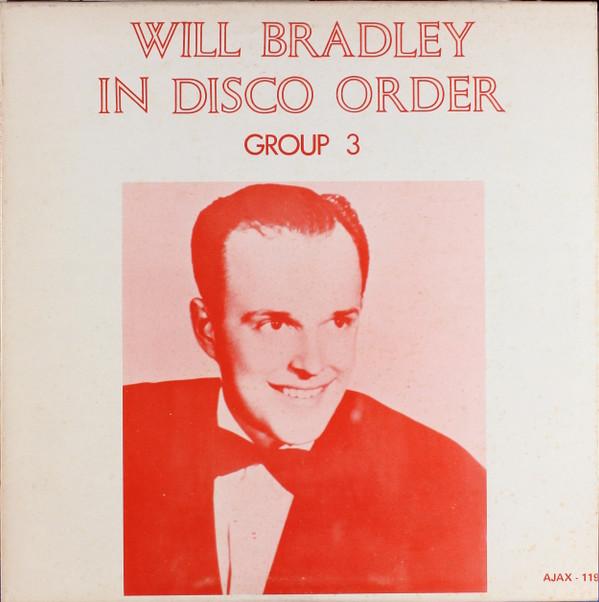 

LP Record WILL BRADLEY In Disco Order Group 3 AJAX119 Ajax 1977 US Jazz Used